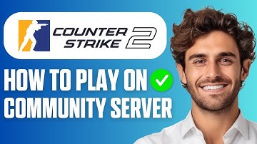 How To Play on Community Servers CS2 (Full Guide 2025)