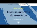 Dios se acuerda de nosotros – Meditación Diaria