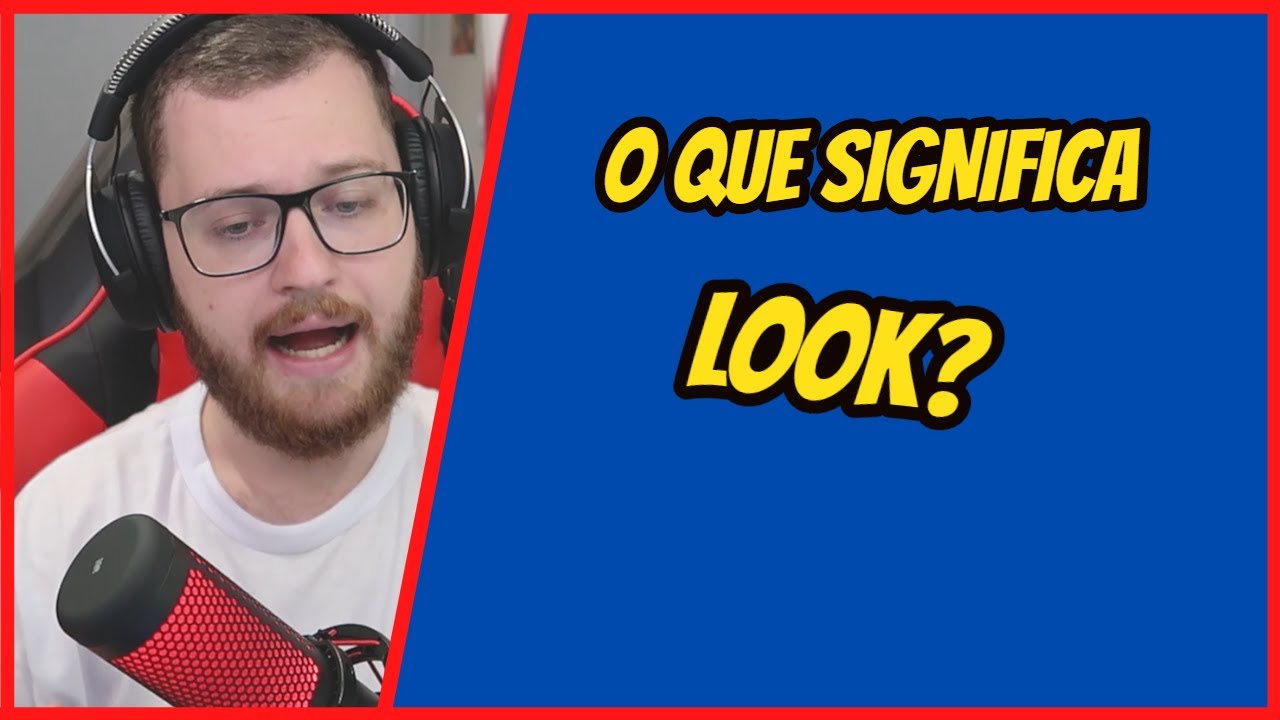 O QUE SIGNIFICA LOOK?? | DICA BÁSICA! - YouTube