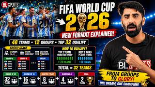 FIFA World Cup 2026 Format Explained | 48 Teams, 12 Groups, Round of 32, Quarter Finals & Final