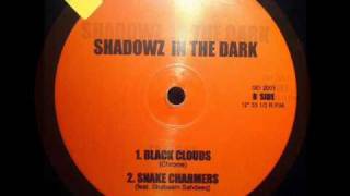 Shadowz In The Dark - Fatigez / Black Clouds / Snake Charmers