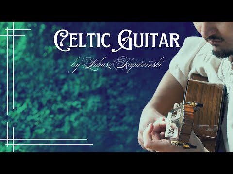 1 Hour Of Celtic Guitar Music (by Łukasz Kapuściński) | No Ai