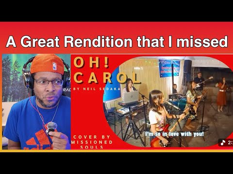 MISSIONED SOULS COVERED THIS GREAT SONG "OH CAROL" and WOW (GK INT'L REACTION