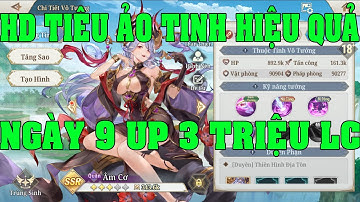 TAM QUỐC HUYỄN TƯỚNG VNG Cách Tiêu Ảo Tinh Hiệu Quả Hướng Dẫn Tân Thủ Ngày 9 UP 3 Triệu Lực Chiến