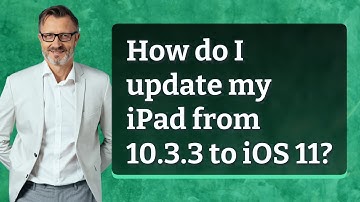 How do I update my iPad from 10.3.3 to iOS 11?