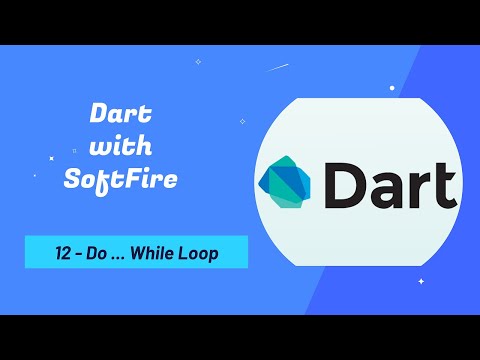 Dart #12 - Do...While Loop