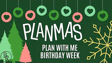 Plan with Me: Birthday Week // PLANMAS Day 8 | Plans by Rochelle