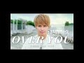 【OVER YOU】 1時間耐久