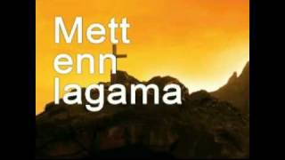 Video thumbnail of "mett enn lagama"