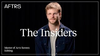 The Insiders | Master of Arts Screen: Editing at AFTRS