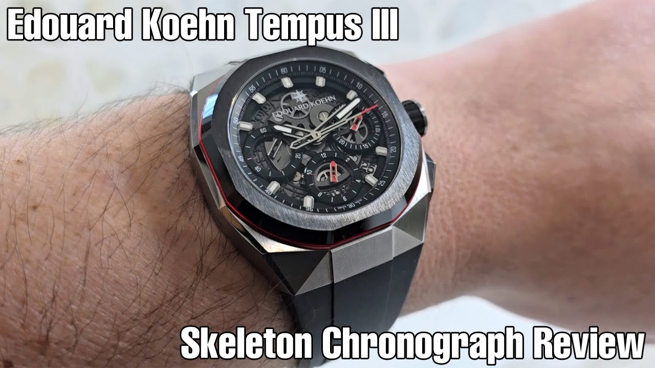 Edouard Koehn Tempus III Skeleton Chronograph Review