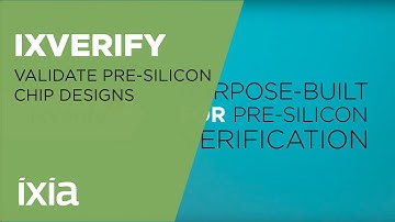 IxVerify - Validate pre-silicon chip designs