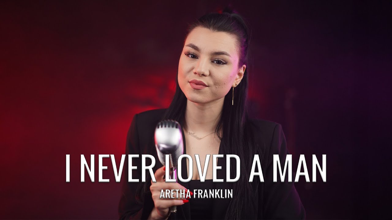 I Never Loved A Man - Aretha Franklin (by Andreea Coman)