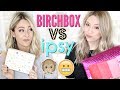 Unboxing: BIRCHBOX vs IPSY - June | OMG?! 😱