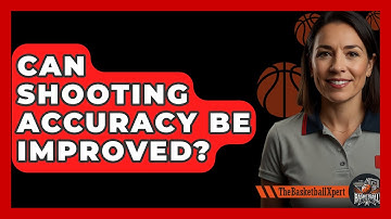 Can Shooting Accuracy Be Improved? - The Basketball Xpert