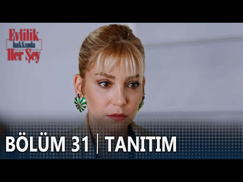 Evlilik Hakkında Her Şey 31. Bölüm Tanıtımı