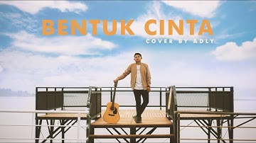 ECLAT - Bentuk Cinta ( Cover by Adly Fauzan)