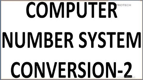 COMPUTER NUMBER SYSTEM CONVERSION PART-2