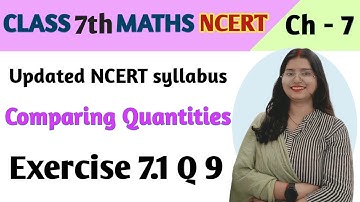 Q 9 , Ex 7.1- Comparing Quantities - Chapter 7 - Maths Class 7th NCERT | maths new syllabus ncert