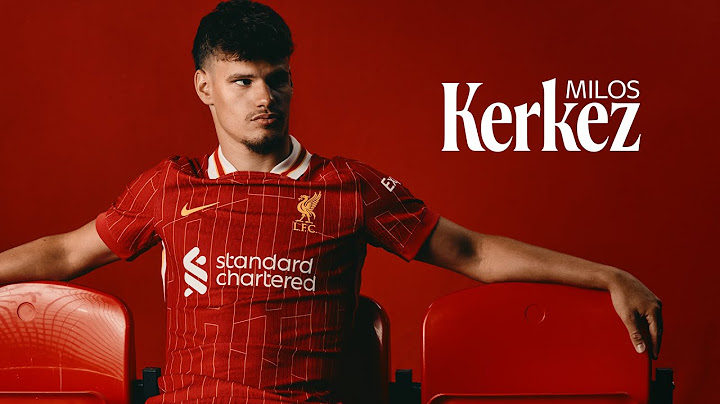 Liverpool complete signing of Milos Kerkez from Bournemouth