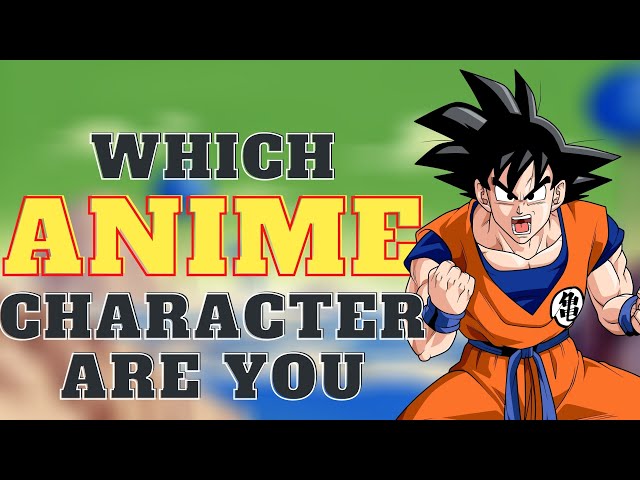 Which anime character are you? Take the ultimate quiz to find out