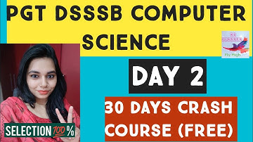 DAY 2- 30 DAYS CRASH COURSE FOR DSSSB PGT COMPUTER SCIENCE || PGT || DSSSB EXAM|| NSCLASSES