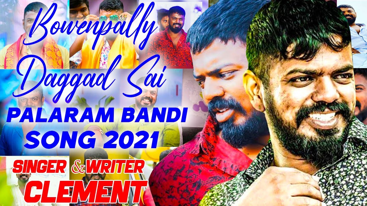 Bowenpally Daggad Sai Palaram Bandi Song 2023 Writer  Singer Composer  CLEMENT 