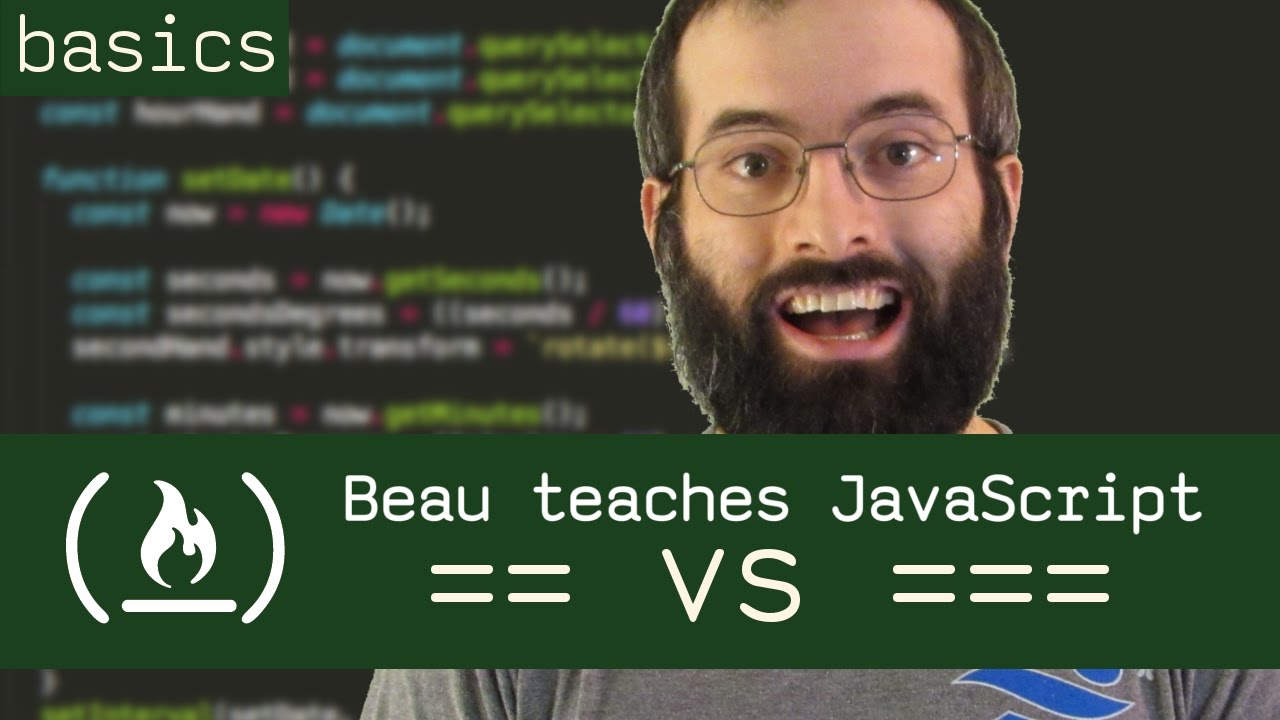 == vs === - Beau teaches JavaScript - YouTube