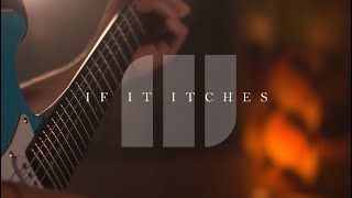 IF IT ITCHES "If I'd Known" (Official Music Video)