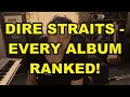 Dire Straits - Every Album Ranked