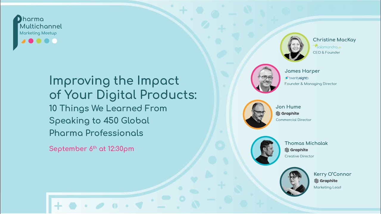 Up the Impact of Your Digital Products: Lessons from Global Pharma Professionals
