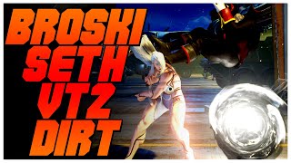 Seth VT2 Dirt | SFV Champion Edition - Broski (Seth) Compilation  - Season 5