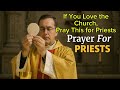 Prayer for our beloved Priests.