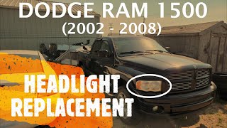 Dodge Ram 1500 - HEADLIGHT REPLACEMENT / REMOVAL (2002 - 2008)