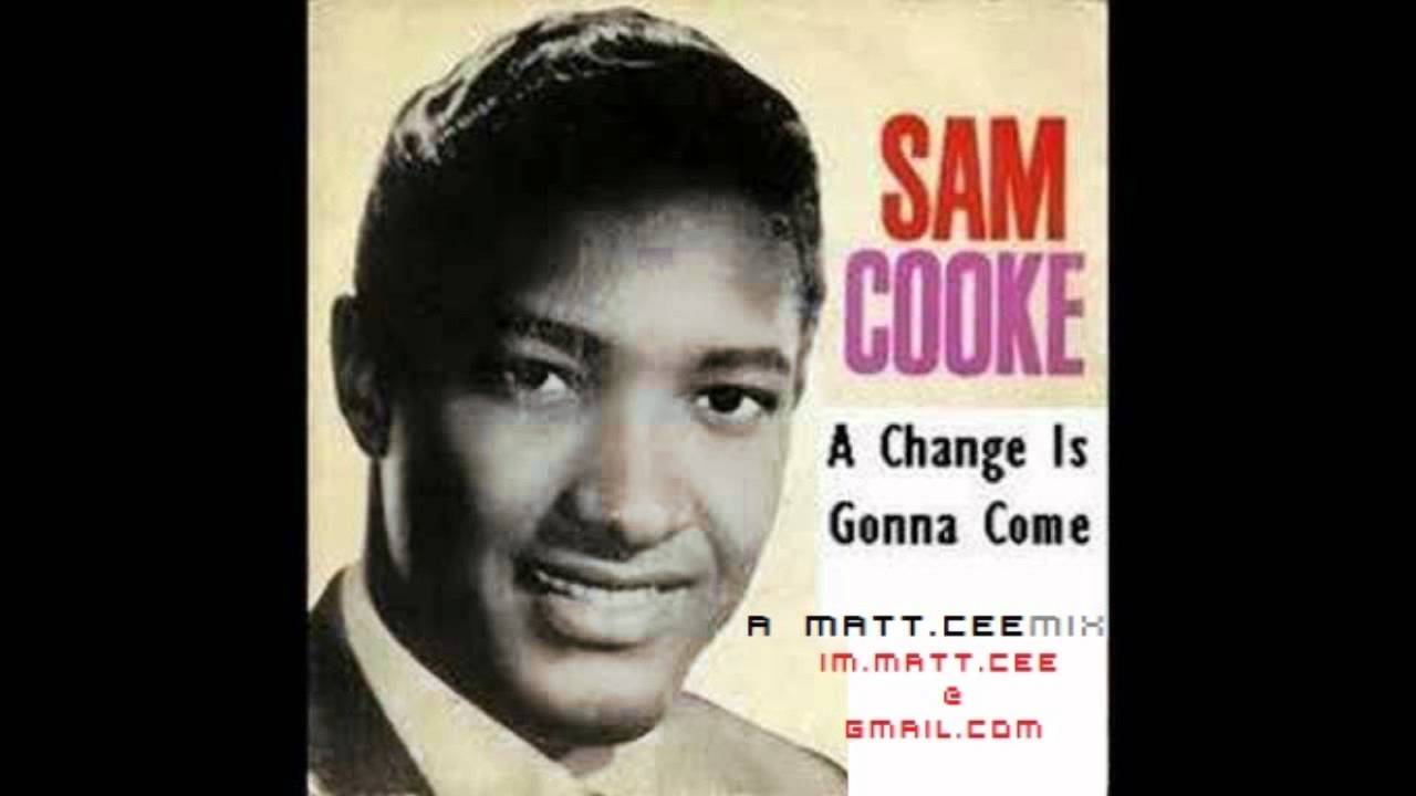 Sam Cooke - A Change is Gonna Come (a not so remixed, matt.ceemix)