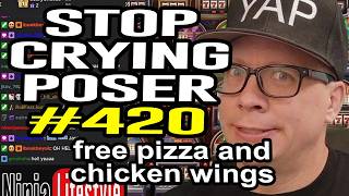 Ep. #420 Stop Crying Poser ($1200 Win After Getting Booted From The Convention)