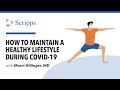 Maintaining Healthy Lifestyle During COVID-19 with Dr. Marni Hillinger | San Diego Health