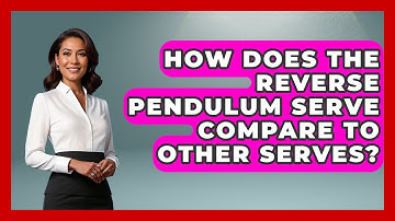 How Does The Reverse Pendulum Serve Compare To Other Serves? - Ping Pong Prodigy