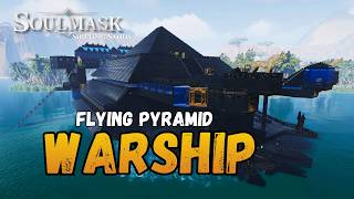 WARSHIP Flying Pyramid Airship Base Speedbuild – Soulmask Shifting Sands DLC