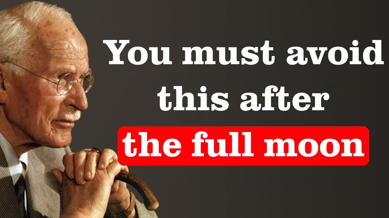 Chosen Ones: You Must Avoid This Mistake After the Full Moon | Carl Jung Explains