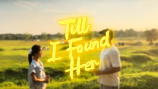 Till I Found Her - Short Cinematography 