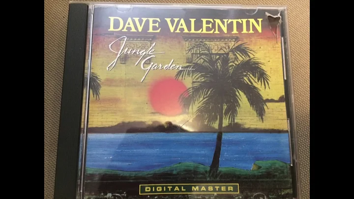 Dave Valentin - Jungle Garden full album