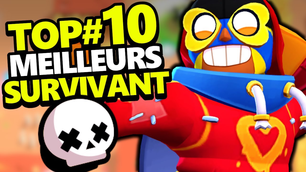 TOP#10 des MEILLEURS BRAWLERS en SURVIVANT !!?!