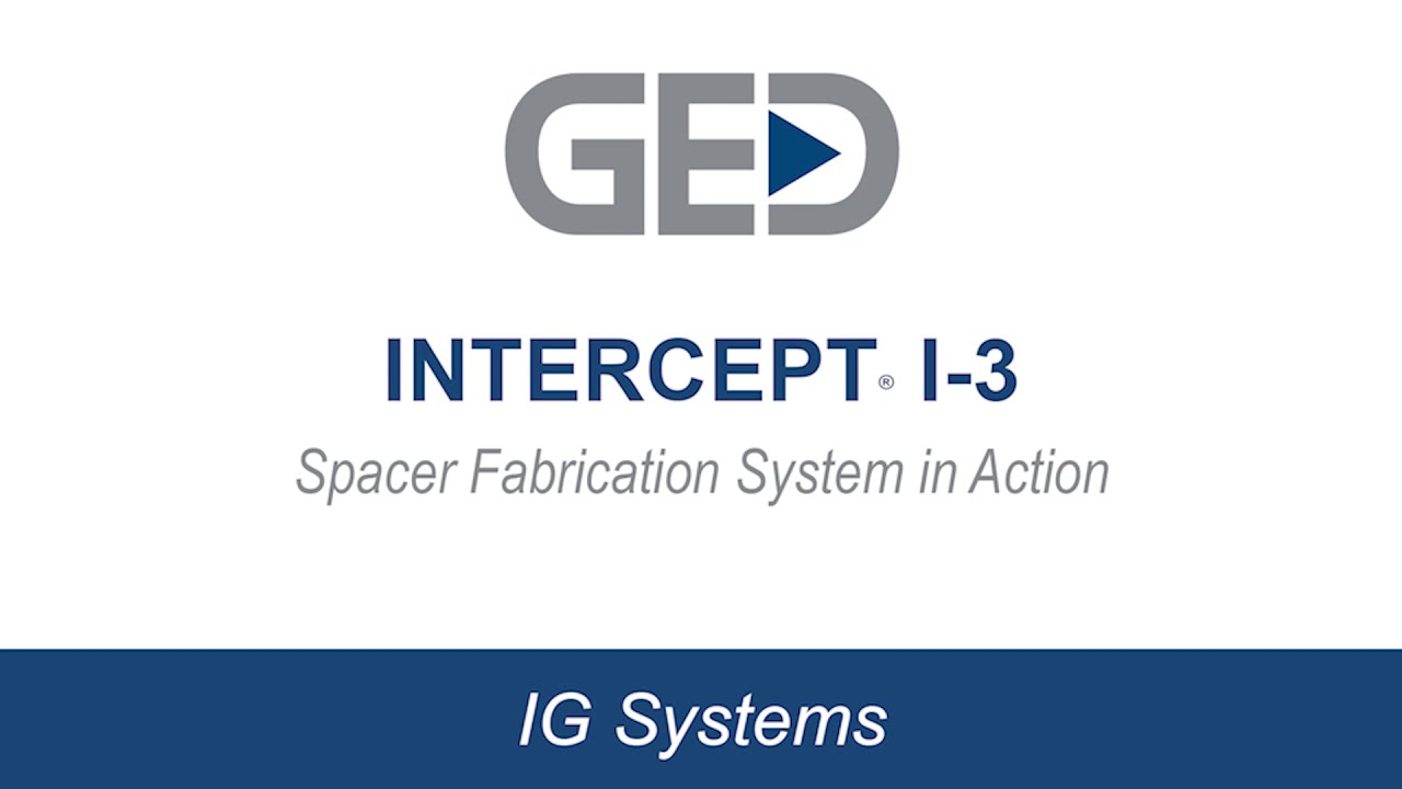 GED's Intercept® i3 Spacer Fabrication System in Action YouTube