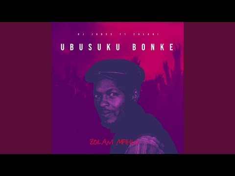 Ubusuku Bonke (feat. Zolani Mfihlo)
