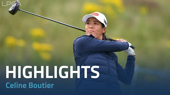 Celine Boutier Final Round Highlights | 2022 Trust Golf Women's Scottish Open - DayDayNews