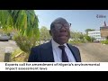 Experts call for amendment of Nigeria’s environmental impact assessment laws