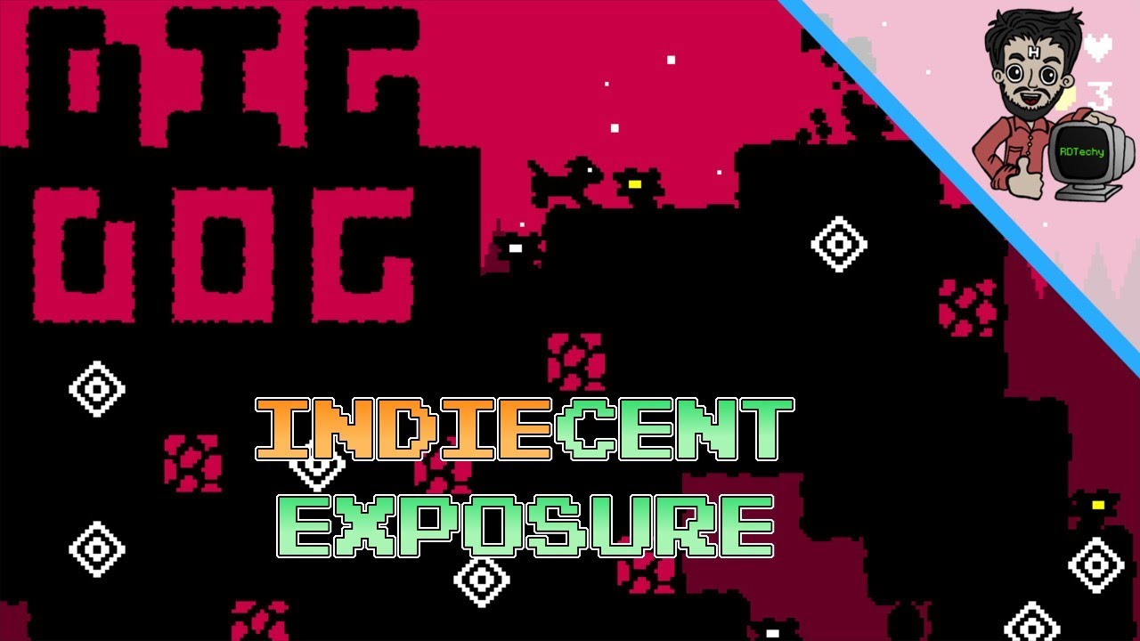Dig Dog - "The Crowning Moment Of This Dog's Life" | Indiecent Exposure | RDTechy
