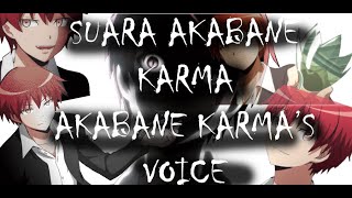 AKABANE KARMA'S VOICE | KUMPULAN SUARA AKABANE KARMA | ANSATSU KYOUSHITSU