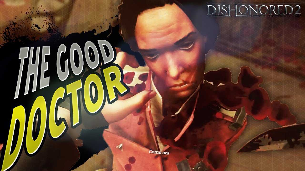 Dishonored 2 3 The Good Doctor Walkthrough Let's Play YouTube